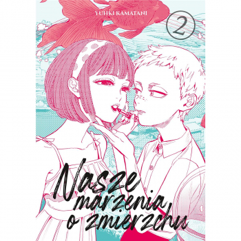 Nasze marzenia o zmierzchu Tom 02