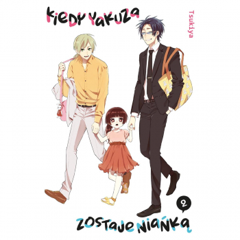 Kiedy yakuza zostaje niańką Tom 02
