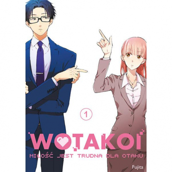 Wotakoi. Miłość jest trudna dla otaku Tom 1