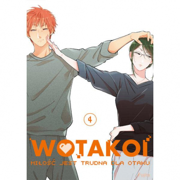 Wotakoi. Miłość jest trudna dla otaku Tom 4