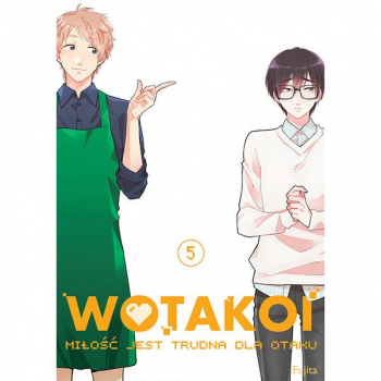 Wotakoi. Miłość jest trudna dla otaku Tom 5