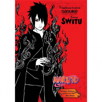 Naruto Shin. 03: Prawd. hist. Sasuke: Księga świtu