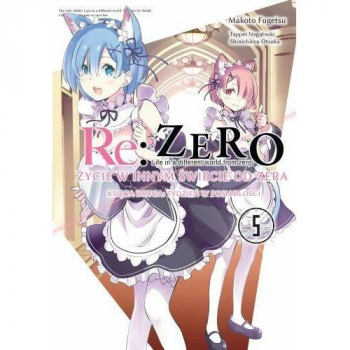 Re Zero Ksiega 2 - Tydzien w rezydencji Tom 5