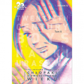 20th Century Boys - Chłopaki z dwudziestego wieku Tom 06