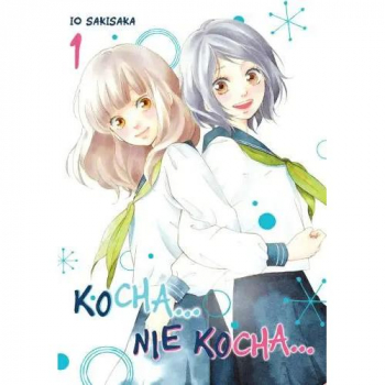 Kocha, nie kocha... Tom 1