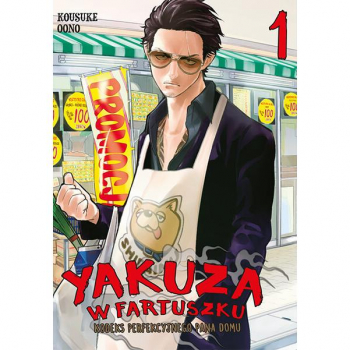 Yakuza w fartuszku. Kodeks perfekcyjnego pana domu Tom 1