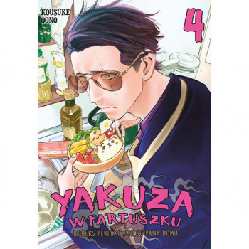 Yakuza w fartuszku. Kodeks perfekcyjnego pana domu Tom 4