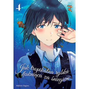 Jak tropikalna rybka tęskniąca za śniegiem Tom 4