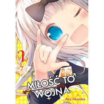 KAGUYA-SAMA Miłość to wojna Tom 2