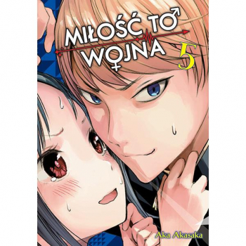 KAGUYA-SAMA Miłość to wojna Tom 5