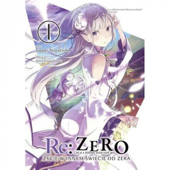 Re :Zero - Zycie w innym swiecie od zera Tom 1 LN